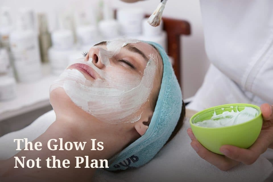 The Glow Is Not the Plan