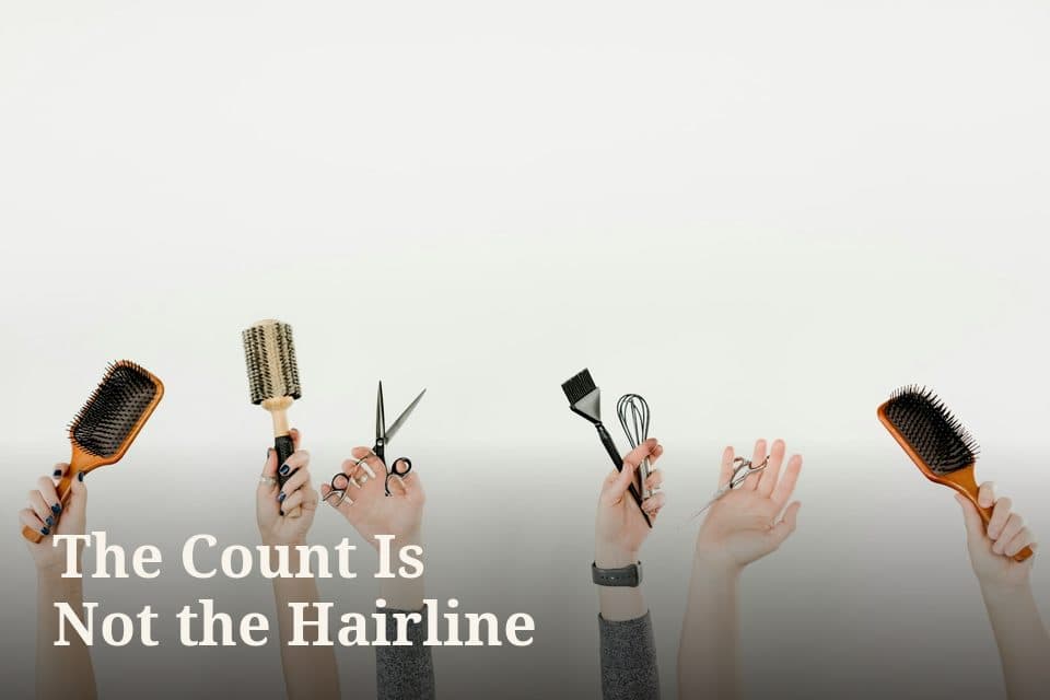 The Count Is Not the Hairline